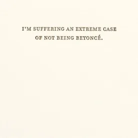 Case of Not Being Beyoncé Card