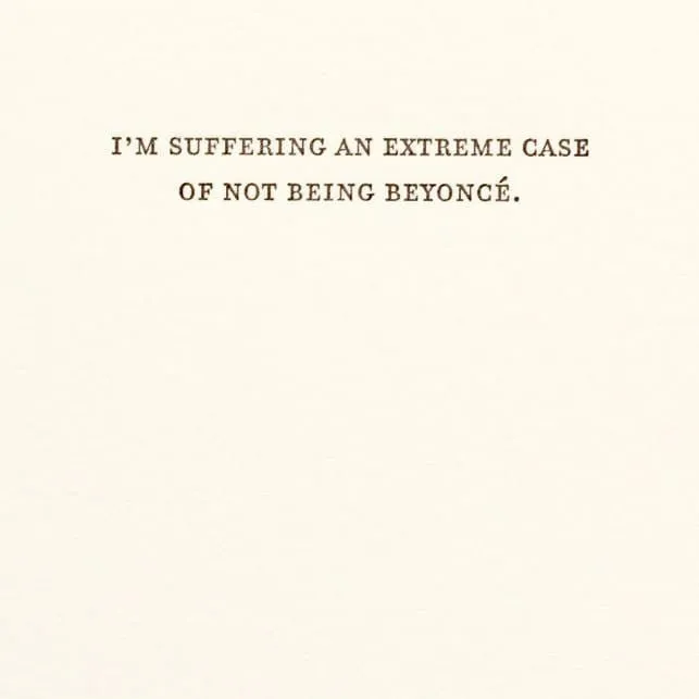 Case of Not Being Beyoncé Card